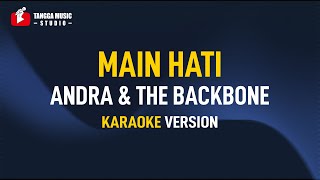 Andra & The Backbone - Main Hati (Karaoke) Remastered