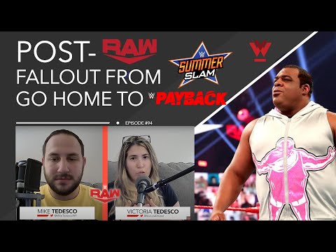 Post-Raw #94: SummerSlam fallout show, Keith Lee debuts