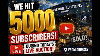Saturday 25th july Live auction From Grimsby Prestige Auctions starts 9am