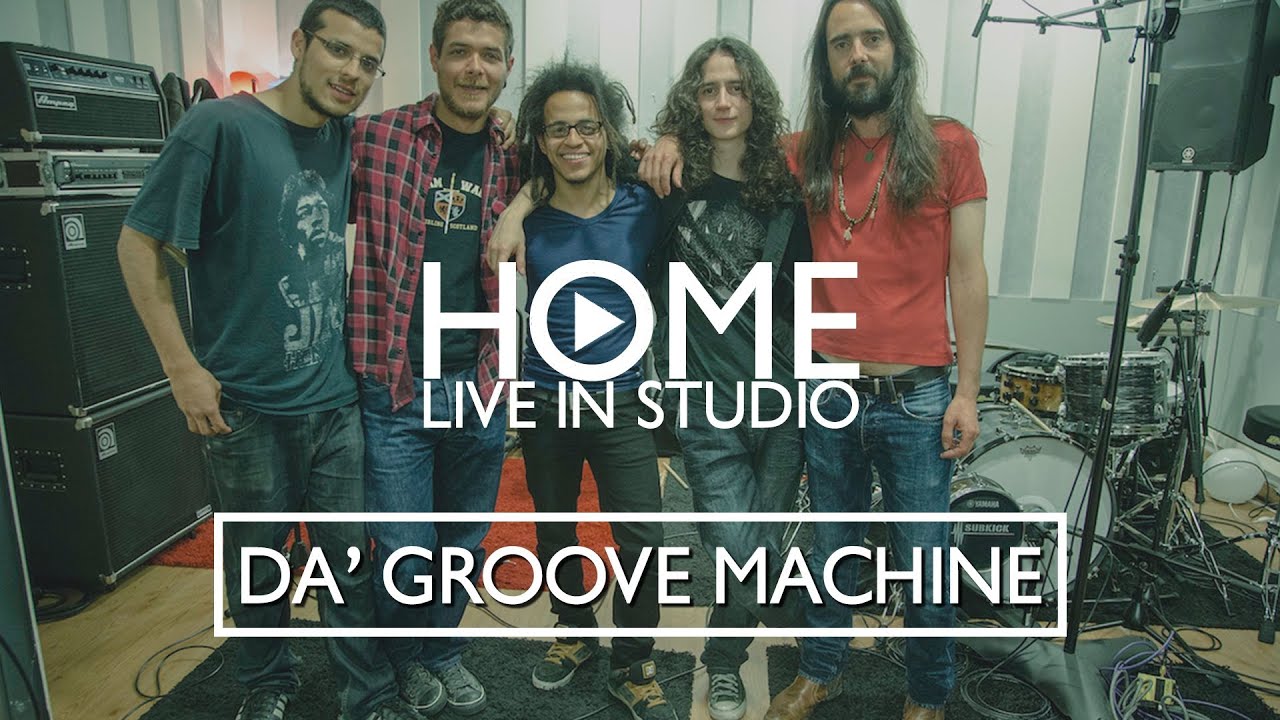 Da� Groove Machine Home (Live In Studio) YouTube