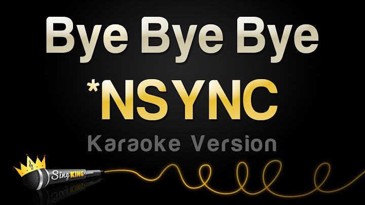 Bye Bye Bye Karaoke version - Karaoke performance video thumbnail
