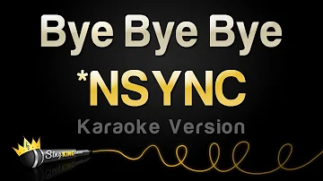 *NSYNC - Bye Bye Bye (Karaoke Version)