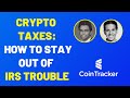 Cryptocurrency Taxes: How to Stay out of IRS Trouble | CoinTracker