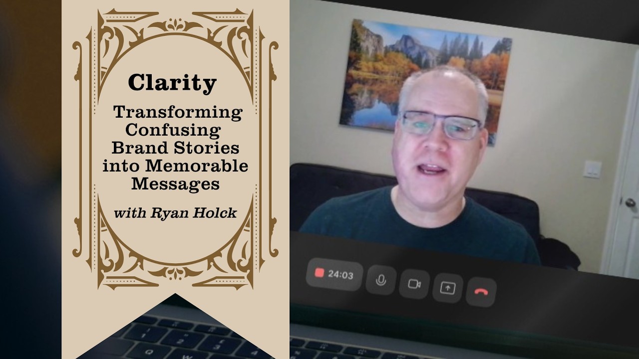 Clarity: How to Turn a Confusing Brand Story into a Message People Can Repeat with Ryan Holck