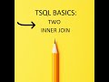 TSQL Basics Part 18: TWO INNER JOINS