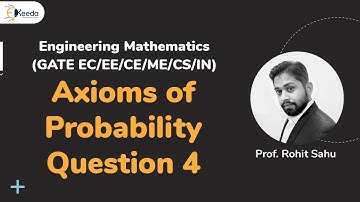 The 4th Question Of Probability | What Are The Axioms? | GATE | Engineering Mathematics |CSE