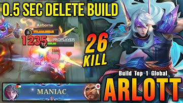 26 Kills + MANIAC!! Arlott 0.5 Sec Delete Build - Build Top 1 Global Arlott ~ MLBB