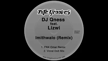 DJ Qness feat. Lizwi - Imithwalo (FNX Omar Remix)