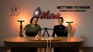 EPISODE 20: GETTING TO KNOW CHRISTEN DOMINIQUE