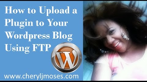 How to Upload a Plugin to Wordpress Using FTP