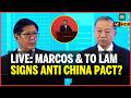 LIVE: Marcos &amp; To Lam UNITE Against South China Sea Threats! New Defense Pact Signed! | China News