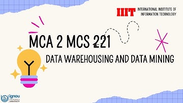 MCA 2 MCS 221 PART 8 DATA WAREHOUSING AND DATA MINING