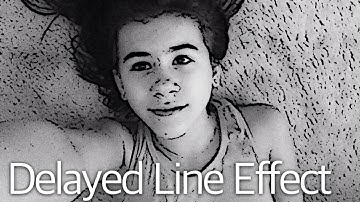 Video Star Tutorial: Delayed Line Effect