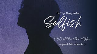 BE'O - 'Selfish' (Feat. 방예담) || Terjemah lirik suka-suka
