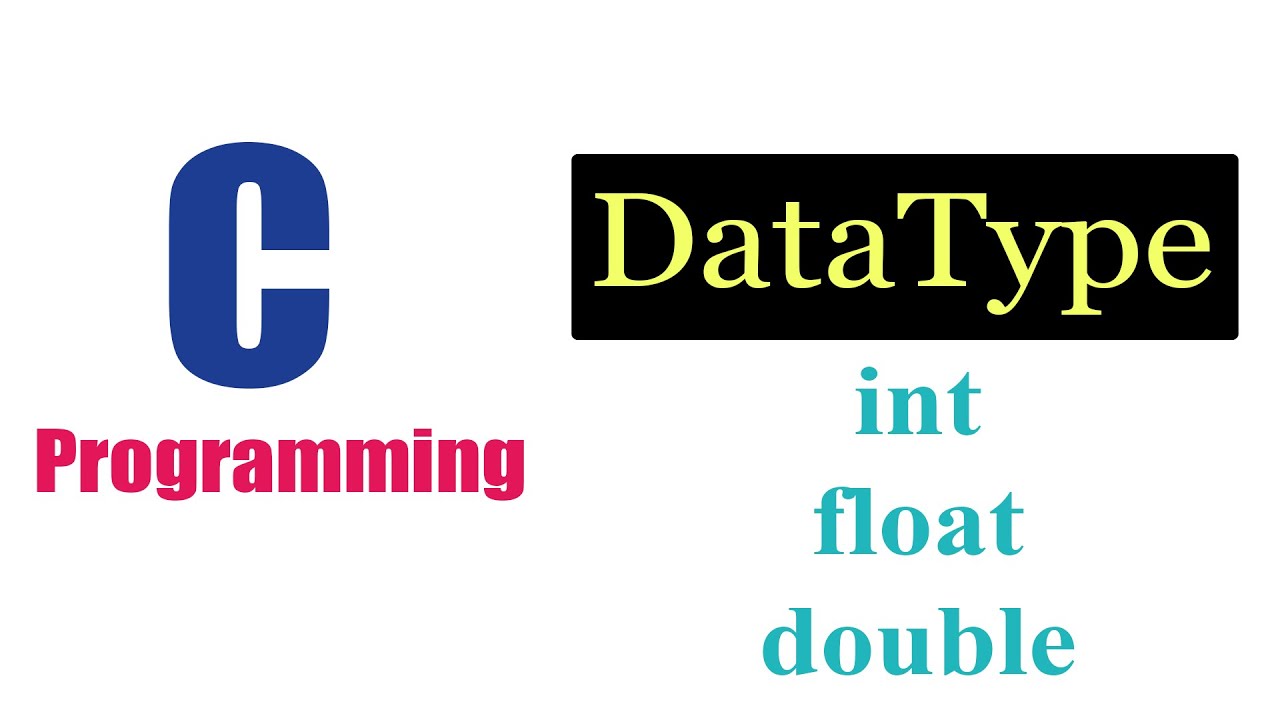 int float  New  C Programming Tutorial - Data Type | Part 2 | int | float | double