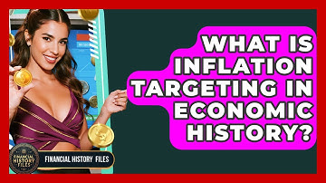 What Is Inflation Targeting In Economic History? - Financial History Files