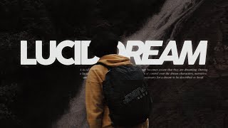 Lucid Dream.