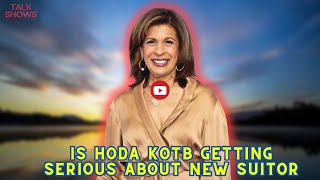 Secret Revealed! Shocked You !! Is Hoda Kotb Getting Serious About New Suitor?