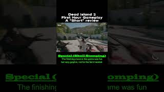 Dead Island 2, First Hour Gameplay A “Short” review (100 Sub Special Day 7)
