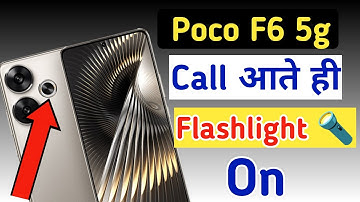 Poco F6 5g notification light on/off kaise karen,incoming call flashlight setting Poco F6 5g