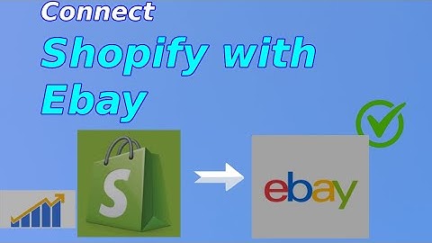 How To Connect Shopify with Ebay 2025 (Quick & Easy) | Shopify  Ebay Integration 