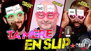 TA MÈRE EN SLIP, JEU QUI DÉGÉNÈRE (ft Issa Doumbia et William Lebghil)