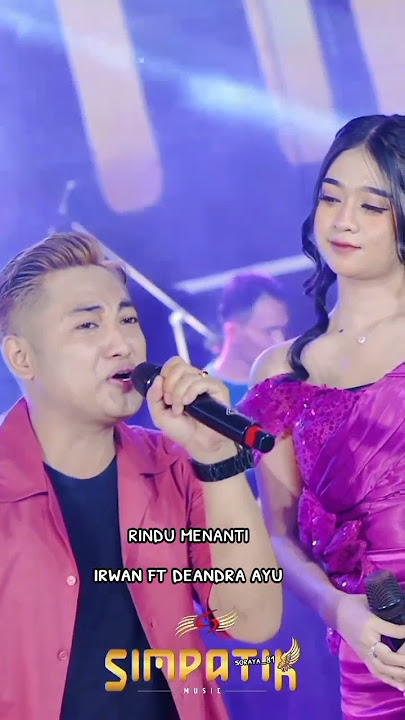RINDU MENANTI by IRWAN FT DEANDRA AYU  sdh tayang di#simpatik  music #dangdutkoplo #ludruk