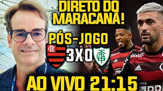 PÓS-JOGO AO VIVO DIRETO DO MARACANÃ - FLAMENGO X AMÉRICA - MG - CAMPEONATO BRASILEIRO 2022