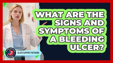 What Are The Signs And Symptoms Of A Bleeding Ulcer? - Ulcer Support Network