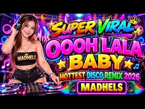 ❤️ SUPER VIRAL OOOH LALA BABY🔥 HOTTEST DISCO REMIX 2026 💢❤️💢