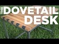 Mike Makes a Dovetail Desk (Steel into Wood) Mike Makes a Dovetail Desk (Steel into Wood)