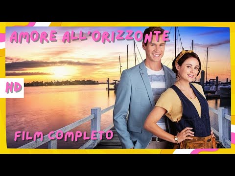 Amore all'orizzonte | HD | Commedia | Film Completo in Italiano