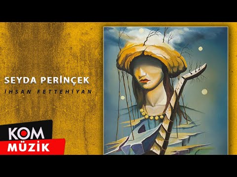 Seyda Perinçek - İhsan Fettehiyan (Official Audio © Kom Müzik)