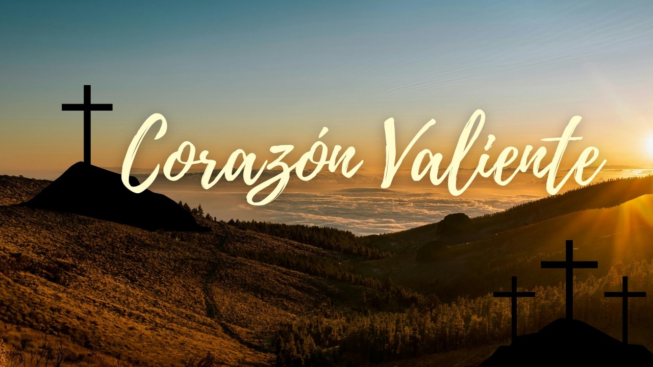 Corazón Valiente - Josué 1:9