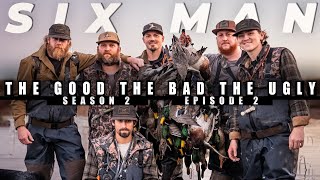 The Good, The Bad, The Ugly - Six Man Duck Hunt Limit S2 Ep. 2