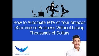 How to Automate 80% of your Amazon eCommerce Business and Avoid Losing Thousands of Dollars by Eugene Cheng 1,140 views 4 years ago 16 minutes