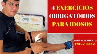 EXERCÍCIOS PARA FORTALECER PERNAS IDOSOS