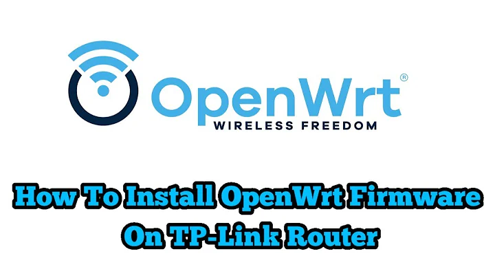 How To Install OpenWrt Firmware On TP-Link Router