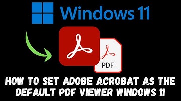 How to set Adobe Acrobat as Default PDF Viewer in Windows 11