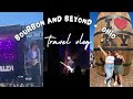 bourbon and beyond #vlog