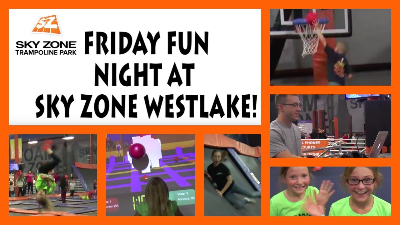 Sky Mania presents Friday Fun Night at Sky Zone Westlake!! YouTube