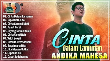 Cinta Dalam Lamunan, Jaga Cinta Kita - Andika Mahesa Full Album Terbaik 2025 Bikin Baper