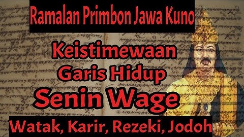 Weton Senin Wage, Inilah Perjalanan Hidupnya: Watak, Karir, Rezeki, Jodoh