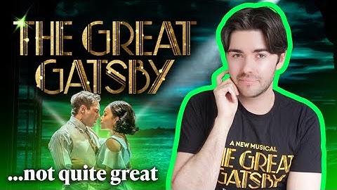 THE GREAT GATSBY musical is just okay | ★★★ review of the Broadway and West End show