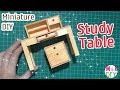 DIY Miniature Study Table | How to make a Study Table for Dollhouse DIY Miniature Study Table | How to make a Study Table for Dollhouse