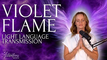 Violet Flame Light Language Transmission | Transmutation, Freedom & Cellular Renewal
