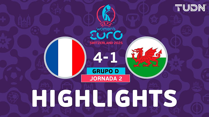 HIGHLIGHTS - Francia 4-1 Gales | UEFA Euro Femenina - J2 2025 | TUDN
