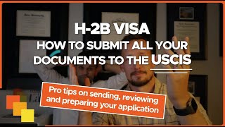 H 2B Visa Process  Step 4   Submitting all your Documents to the USCIS