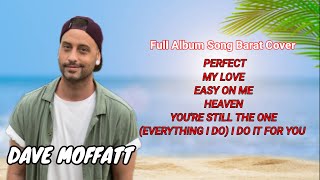 DAVE MOFFATT COVER FULL ALBUM || Lagu Song Barat Music