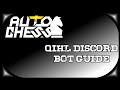 Auto Chess QIHL Discord Bot Guide